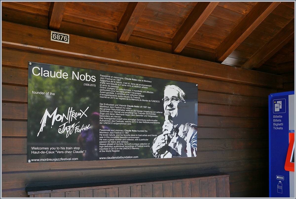Haut-de-Caux, Endstation der Lokalzüge von Montreux, letzte Station des Verkehrsverbundes Mobilis und Heimat von Claude Nobs.
Dank des dritten Punktes heisst die Station nun Haut de Caux  Vers chez Claude . 
28. Juni 2016